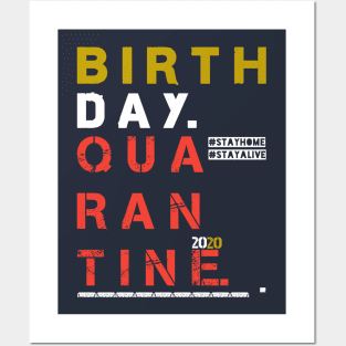 Birthday Quarantine 2020 Posters and Art